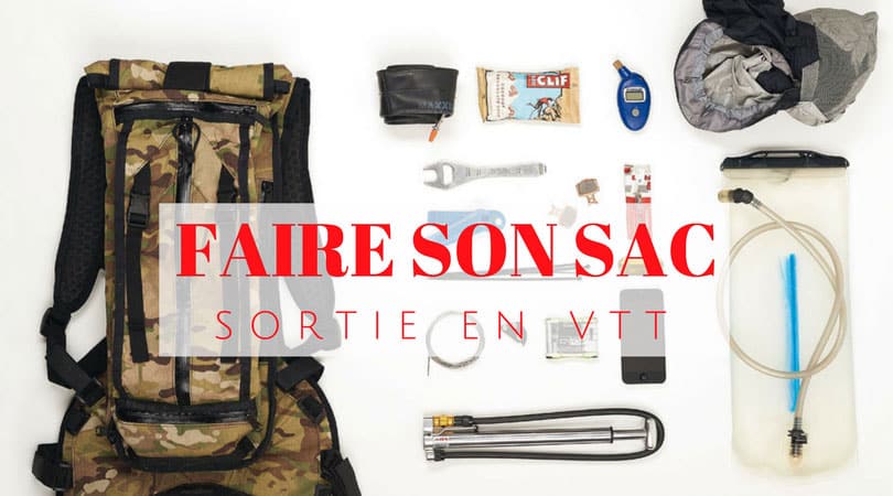 Faire son sac à dos VTT