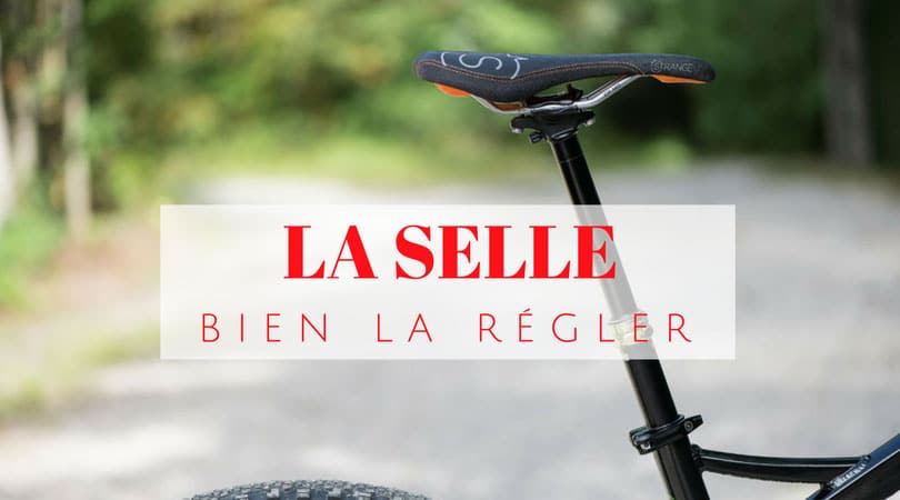 Bien régler sa selle de VTT