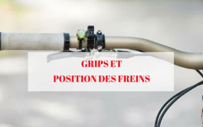 VTT: Guide sur les Grips, la Potence et la Position des Freins