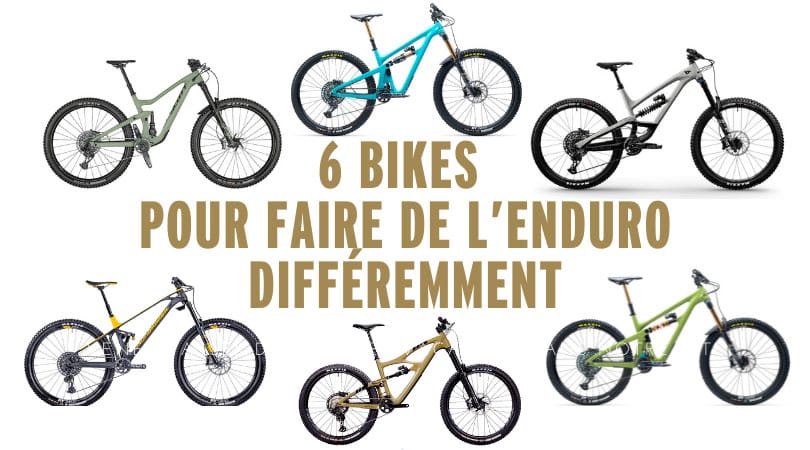 6 bikes pour faire de l’enduro différemment