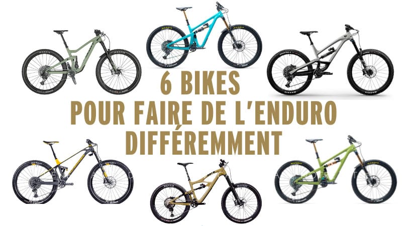 6 Vélos pour une expérience d’enduro différente