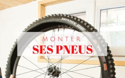 Comment monter correctement ses pneus de VTT